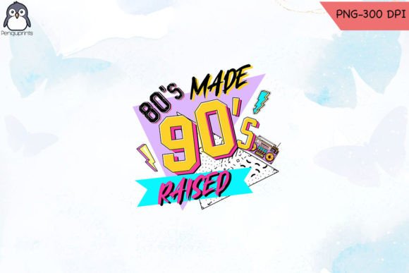 Download 80s Made 90s Raised Retro Sublimations - Retro sublimations Collection